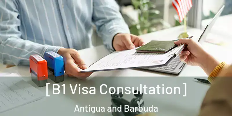  [B1 Visa Consultation] Antigua and Barbuda