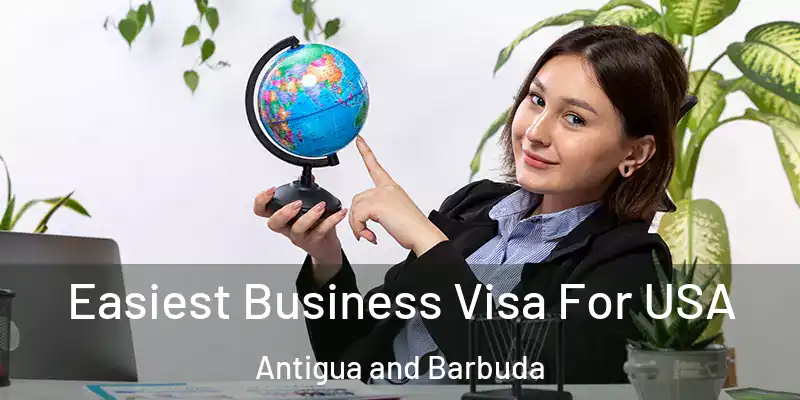  Easiest Business Visa For USA Antigua and Barbuda