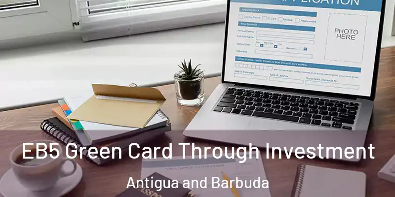  EB5 Green Card Through Investment Antigua and Barbuda