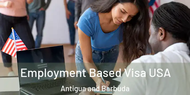  Employment Based Visa USA Antigua and Barbuda