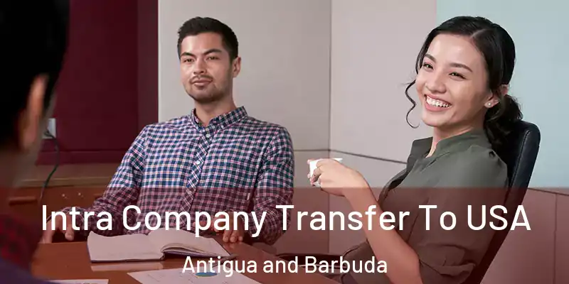  Intra Company Transfer To USA Antigua and Barbuda