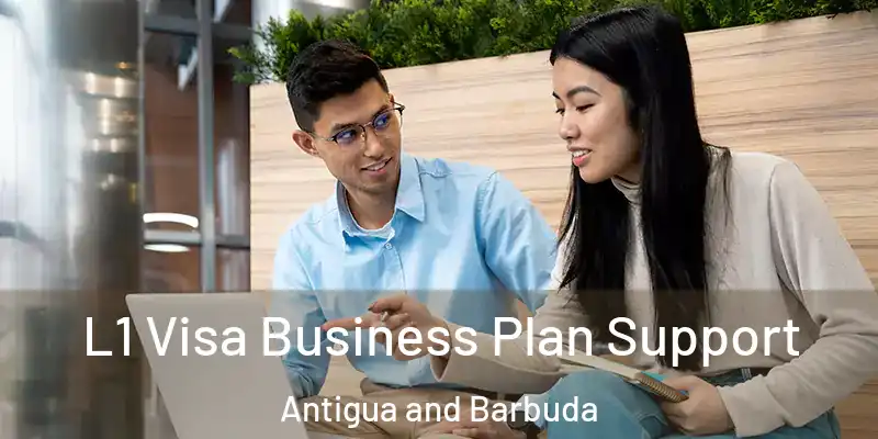  L1 Visa Business Plan Support Antigua and Barbuda