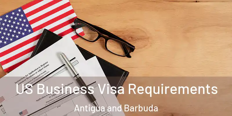  US Business Visa Requirements Antigua and Barbuda