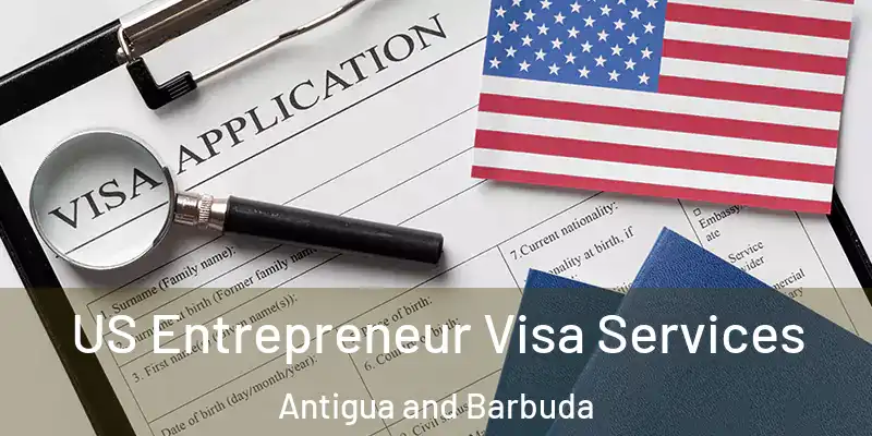  US Entrepreneur Visa Services Antigua and Barbuda