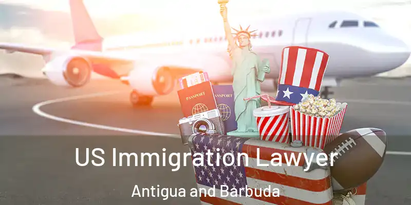  US Immigration Lawyer Antigua and Barbuda
