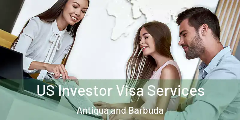  US Investor Visa Services Antigua and Barbuda