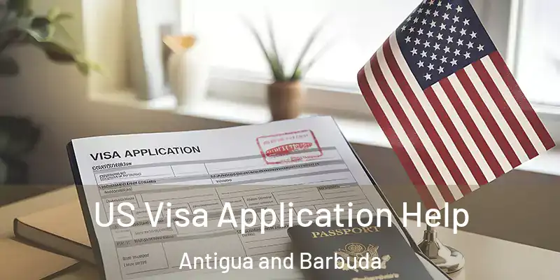  US Visa Application Help Antigua and Barbuda