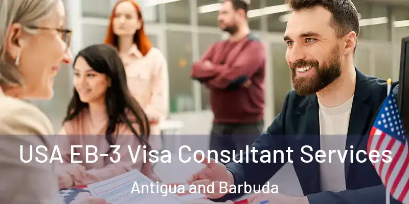  USA EB-3 Visa Consultant Services Antigua and Barbuda