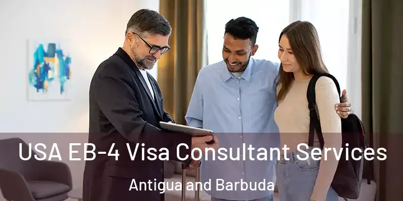  USA EB-4 Visa Consultant Services Antigua and Barbuda